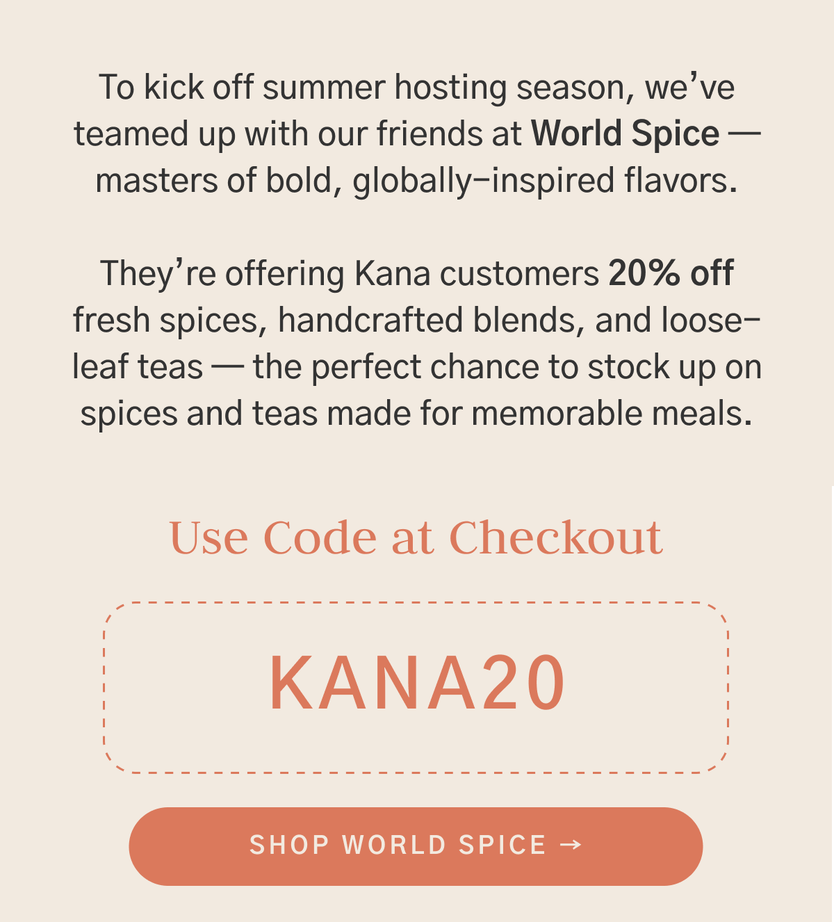 Discover World Spice with code KANA20