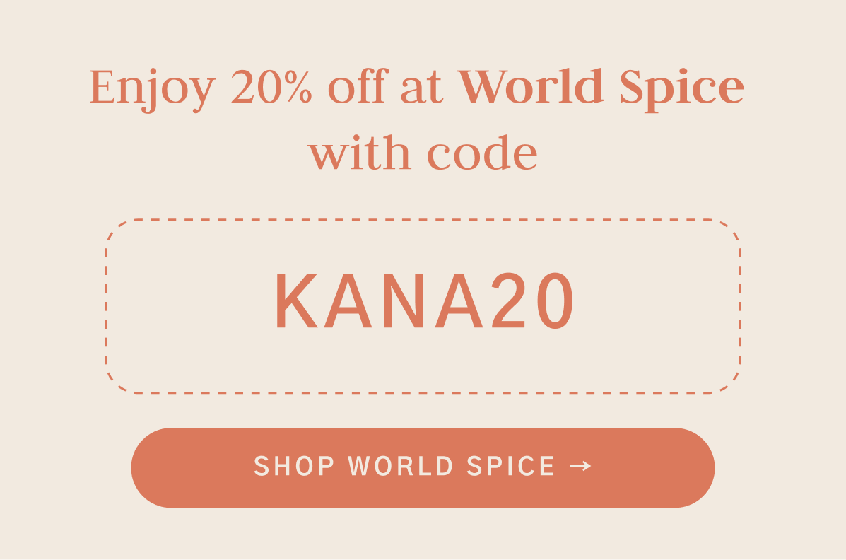 Discover World Spice with code KANA20