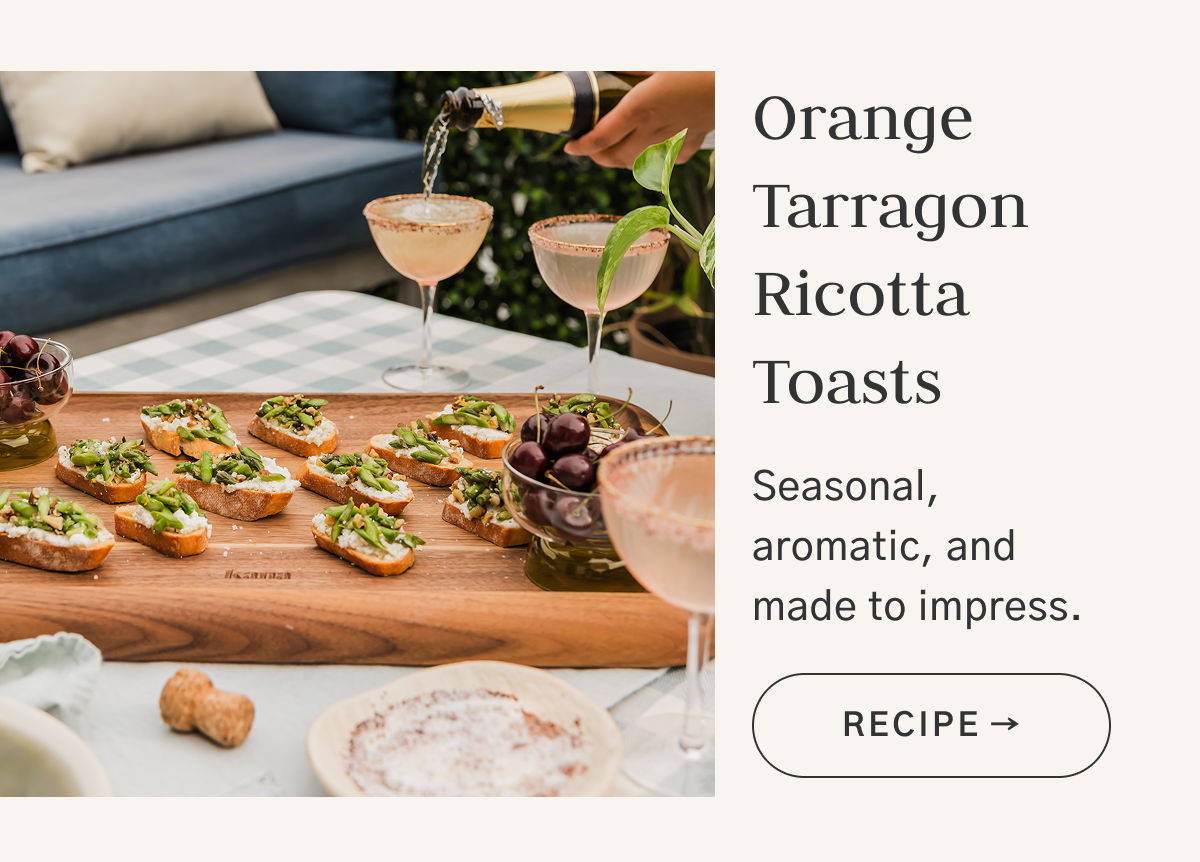 Orange Tarragon Ricotta Toasts