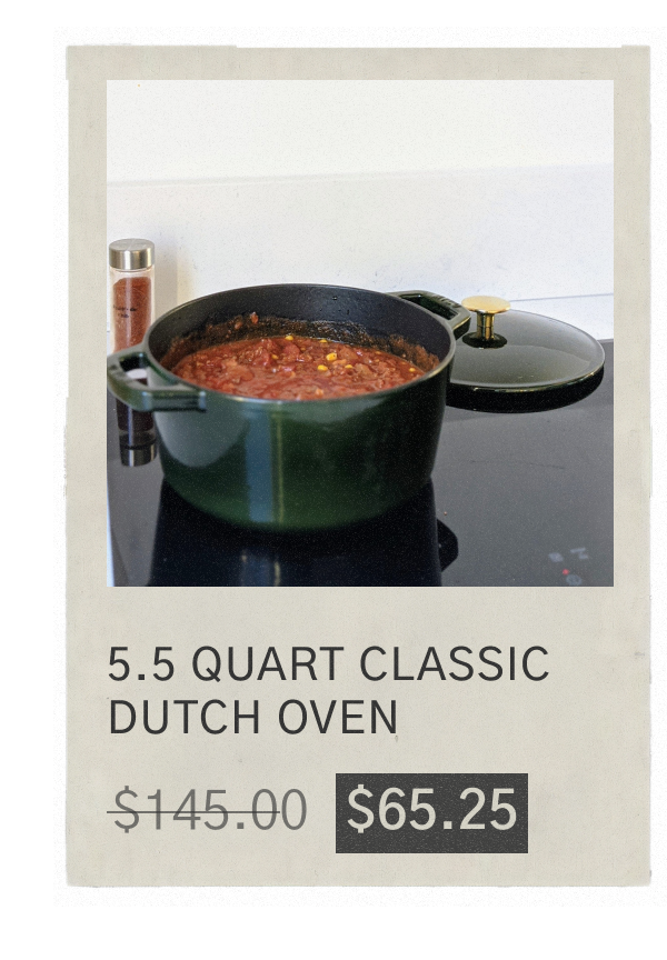55% Off the 5.5 qt Classic Dutch Oven