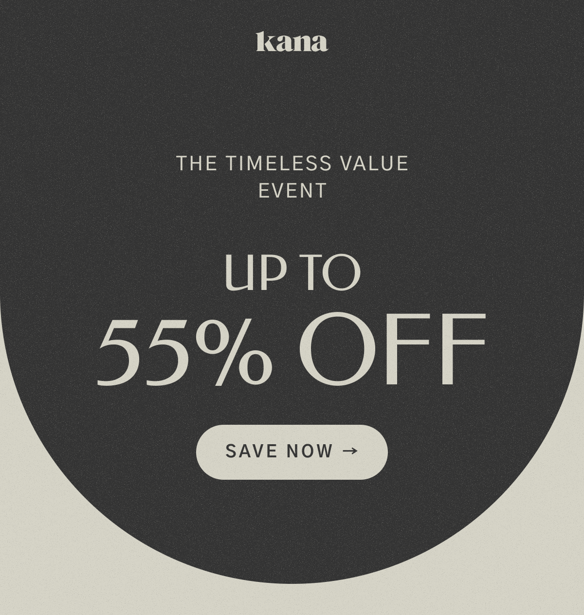 The Timeless Value Event: Up to 55% off