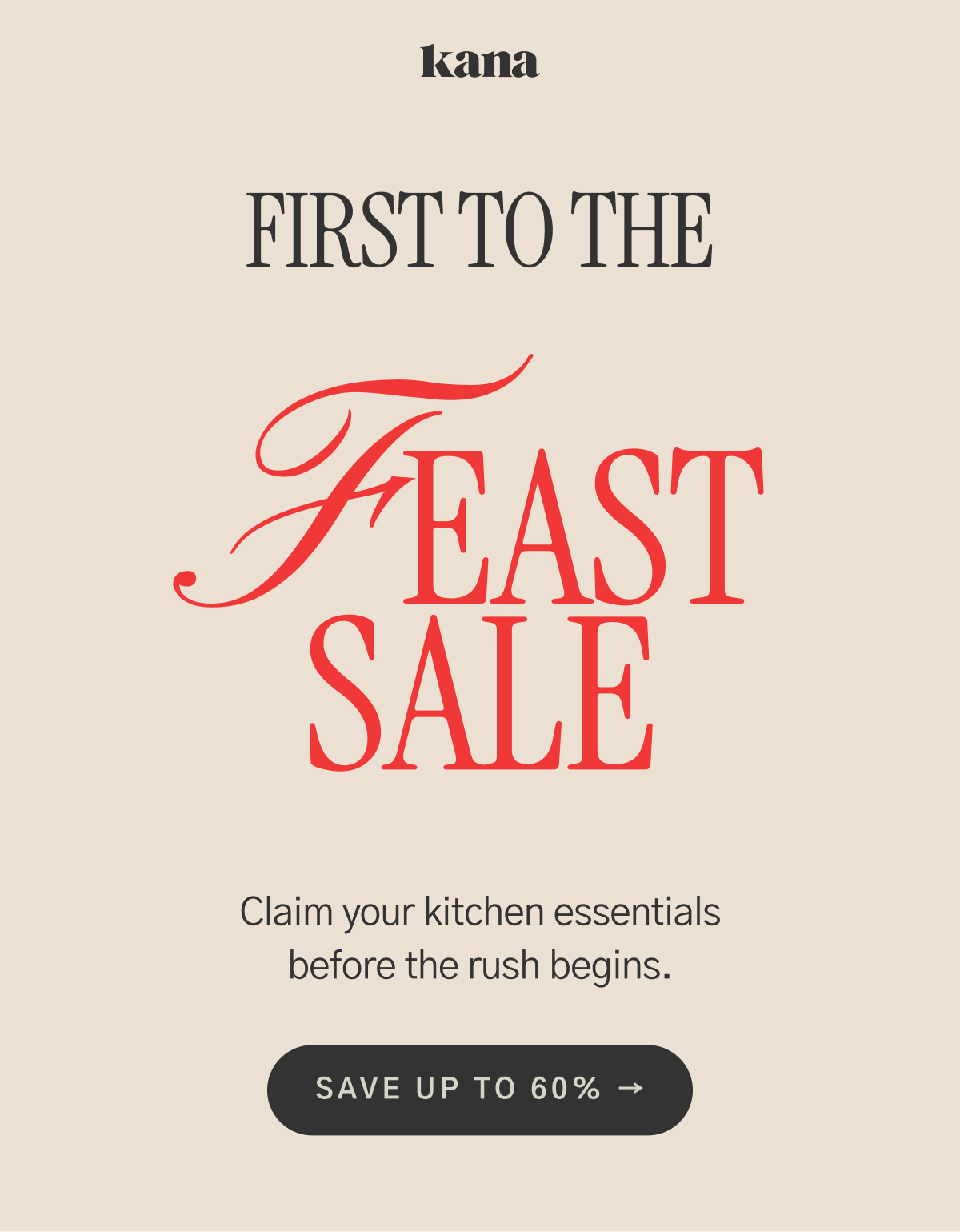 First to the Feast Sale: Up to 60% off