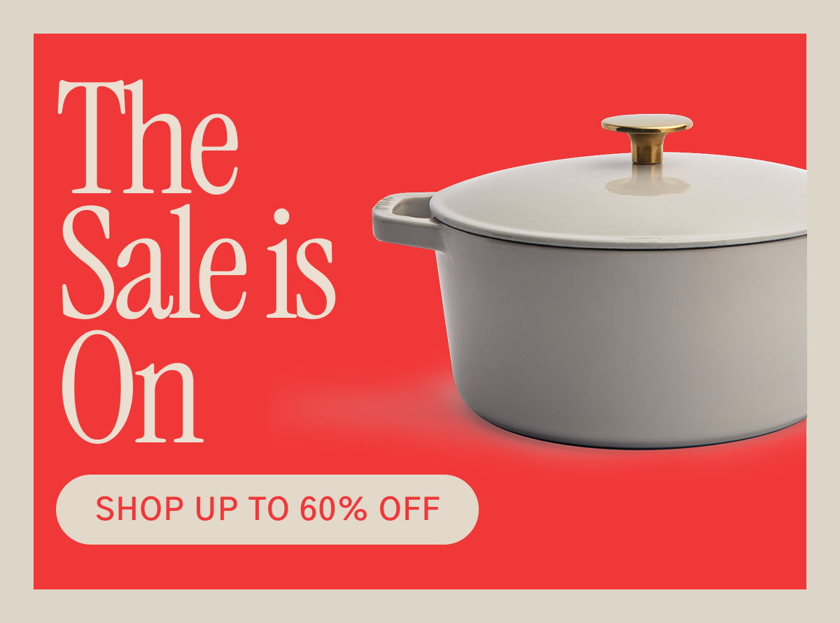 The Sale is On: Up to 60% OFF