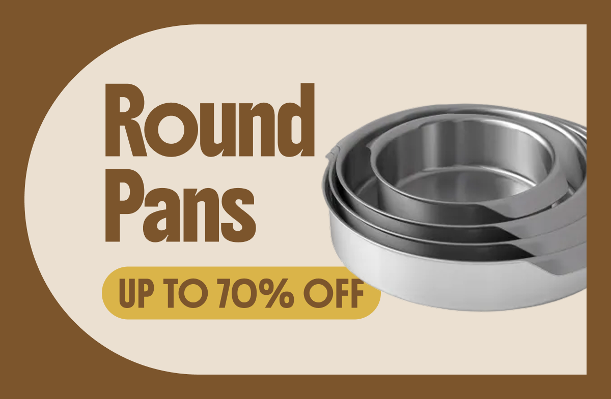 Up to 70% off Round Pans