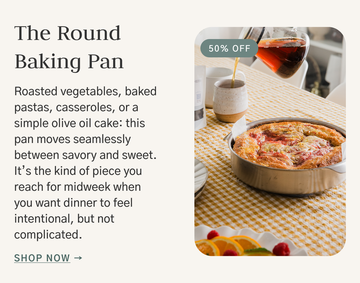 50% off the Round Baking Pan