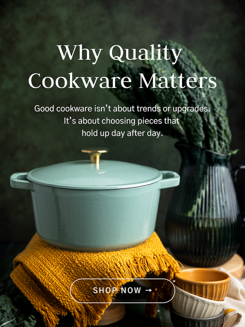 Why quality cookware matters