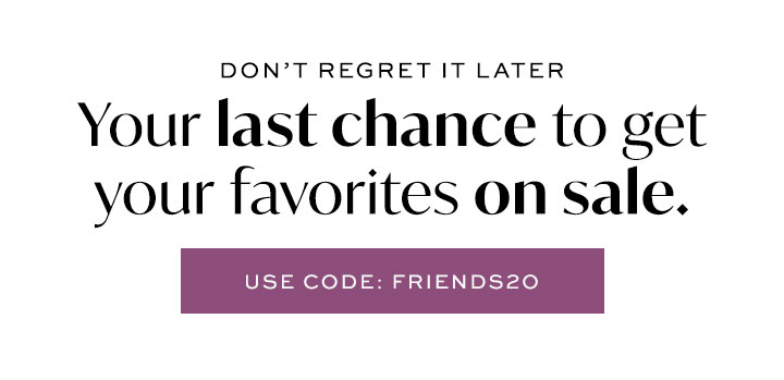 Last Chance to get your favorites on sale