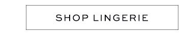 Shop Lingerie