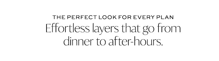 The Perfect Look for Every Plan