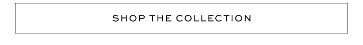 Shop The Collection