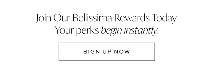 Join our Bellissima Rewards Today