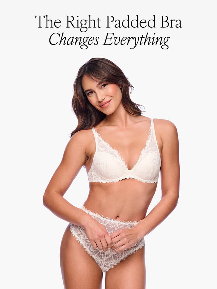 The Right Padded Bra Changes Everything