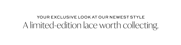 A Limited Edition Lace Worth Collecting