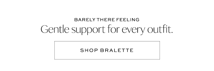 Gentle support for every fit - Shop Bralette