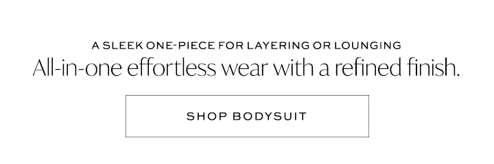 All-in-one effortless wear with a refined finish - Shop Bodysuit