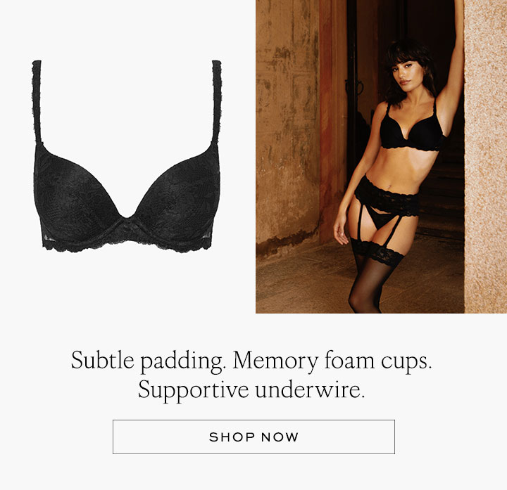 Subtle padding. Memory foam cups. Supportive underwire.