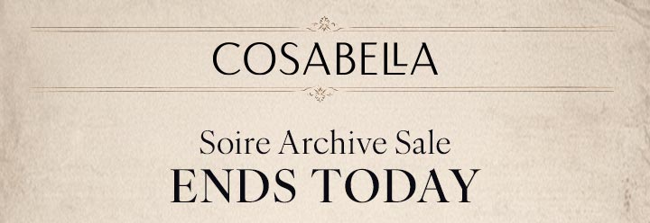 Soire Archive Sale Ends Today