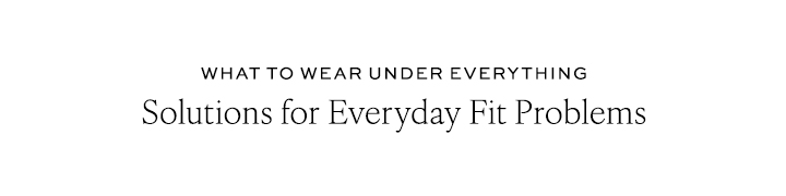 Solutions for Everyday Fit Problems