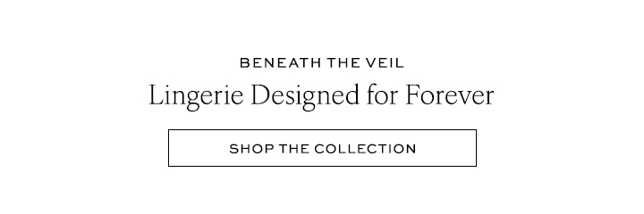 Lingerie Designed for Forever - Shop the Collection