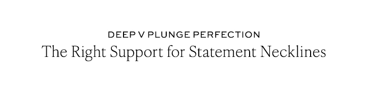 The Right Support for Statement Necklines