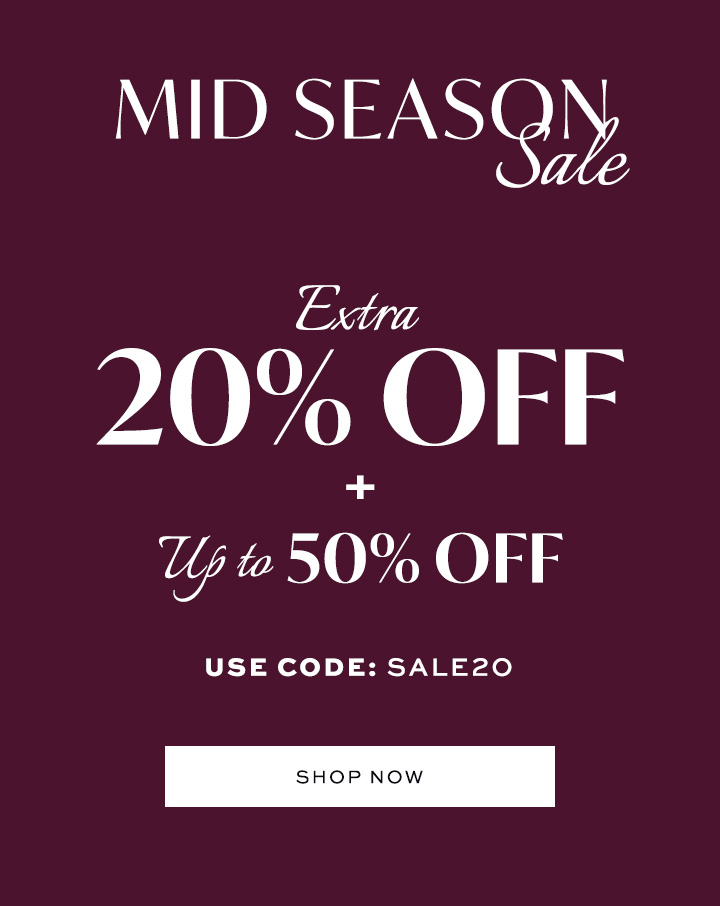 Mid Season Sale EXTRA 20% OFF