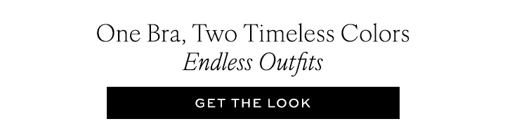 One Bra, Two Timeless Colors - Get the Look