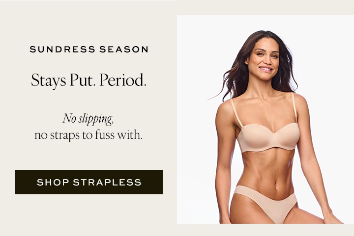 No Slipping, No Straps to fuss with