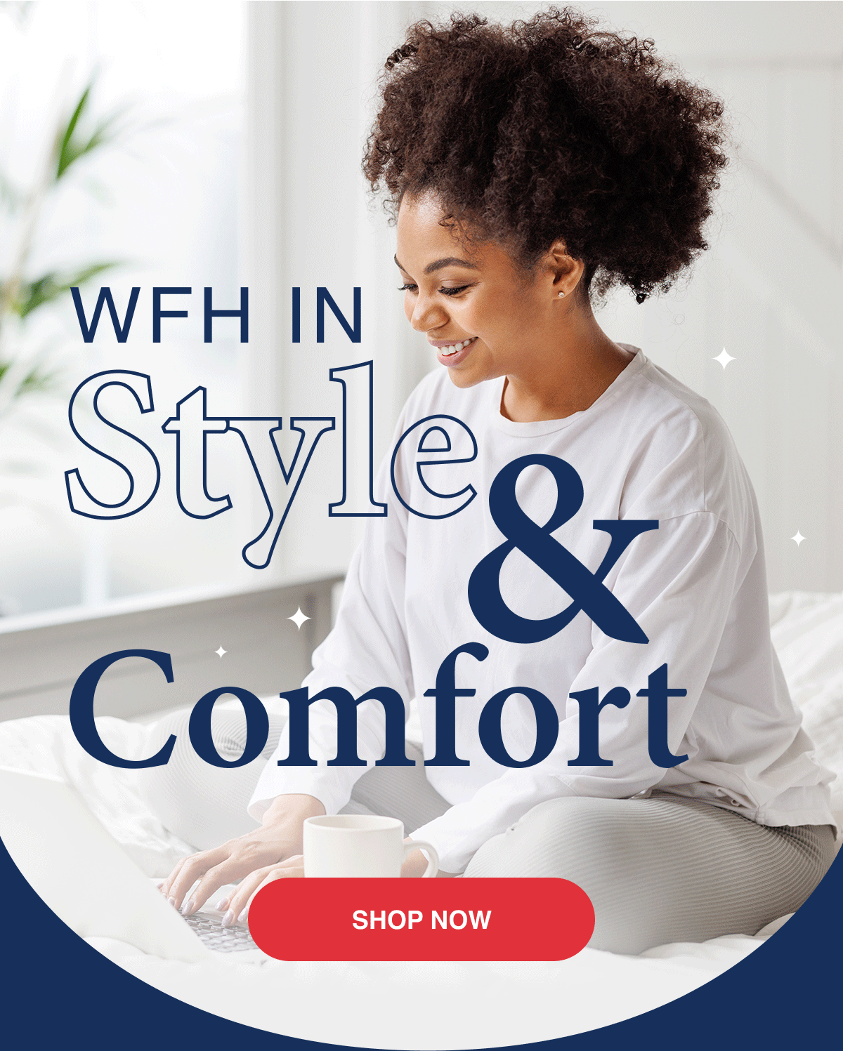 WFH in Style & Comfort