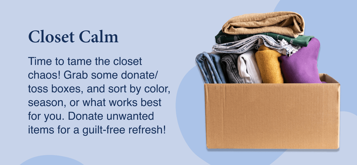 Closet calm