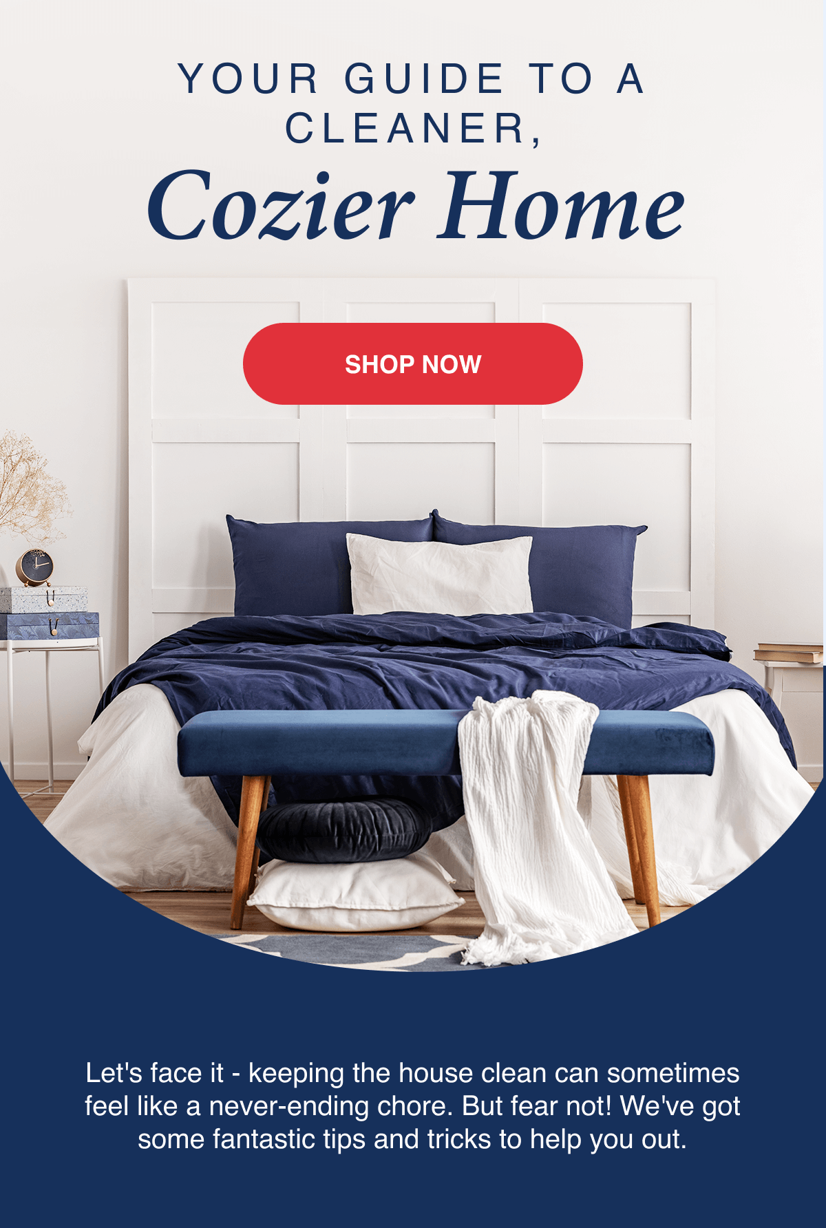 Your Guide to a Cleaner, Cozier Home