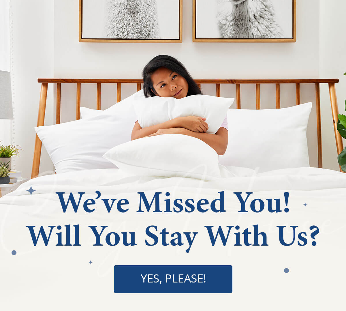 We've Missed You! Will You Stay With Us?