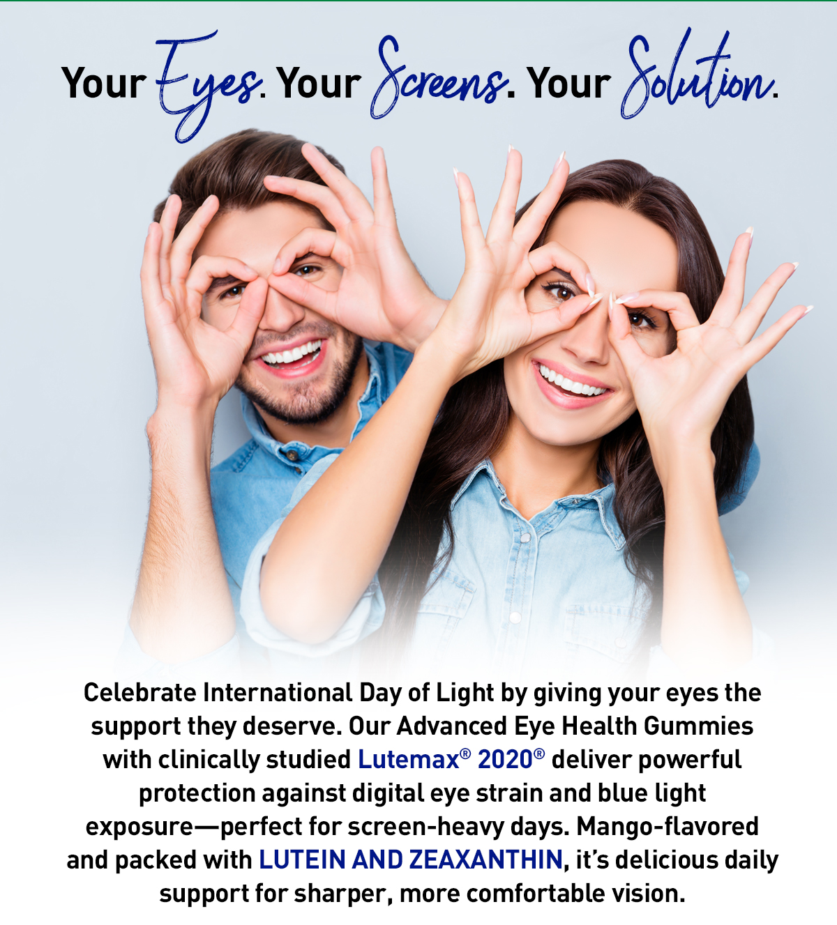 Your eyes - Shop Lutein and Zeaxanthin! 