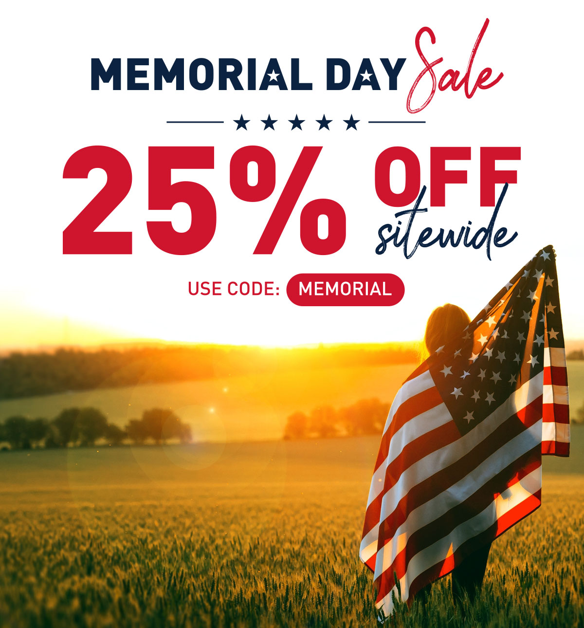 Shop 25% off sitewide for Memorial Day! Code: MEMORIAL