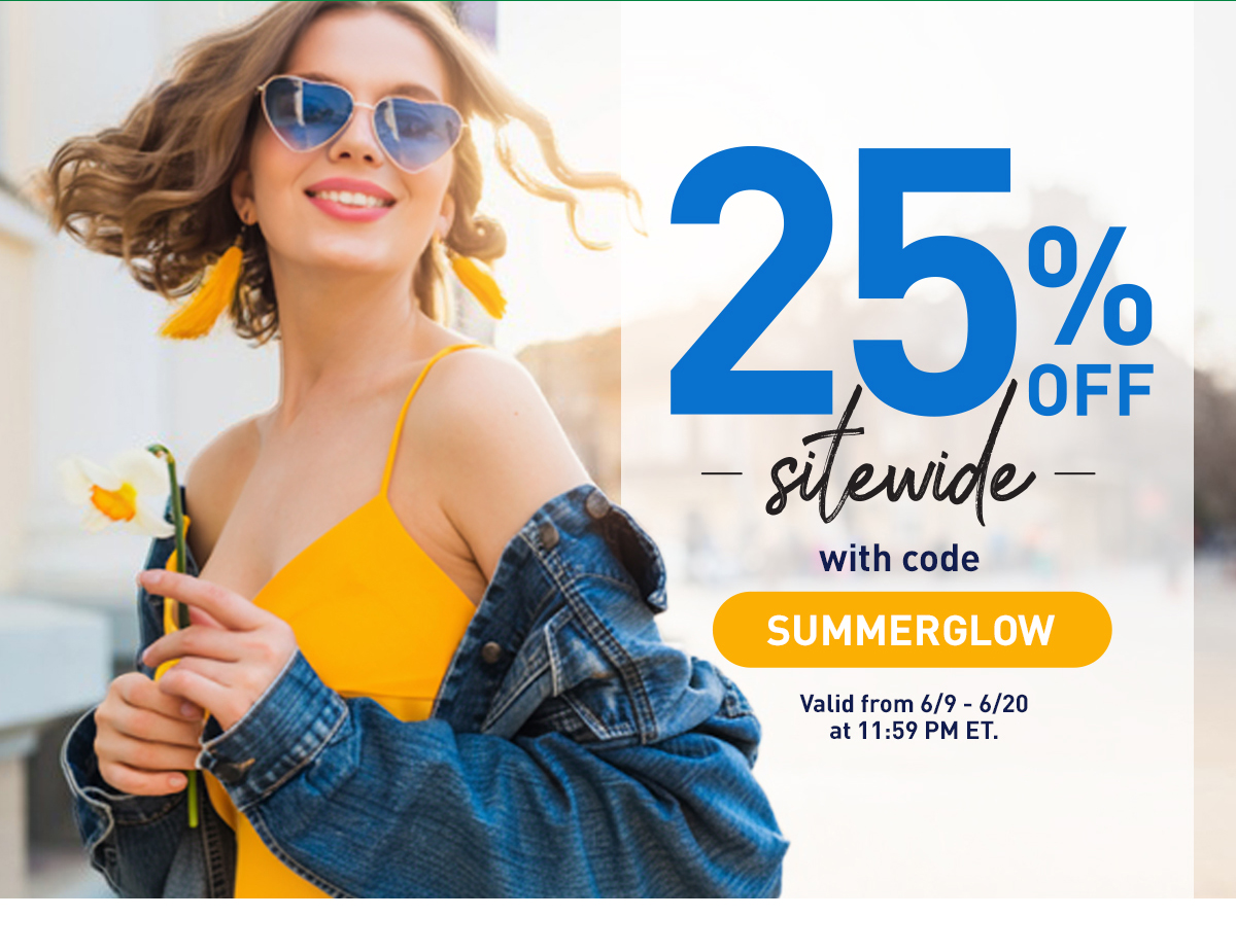 25% off Sitewide! Use code SUMMERGLOW