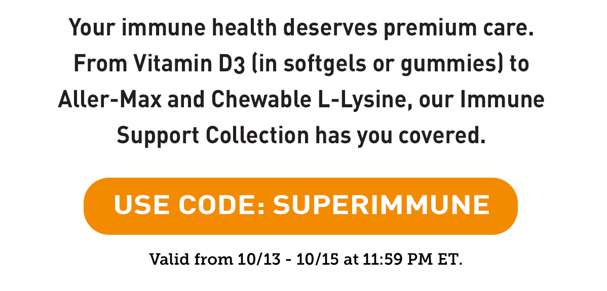 use code: SUPERIMMUNE through 10/15 at 11:59 PM ET