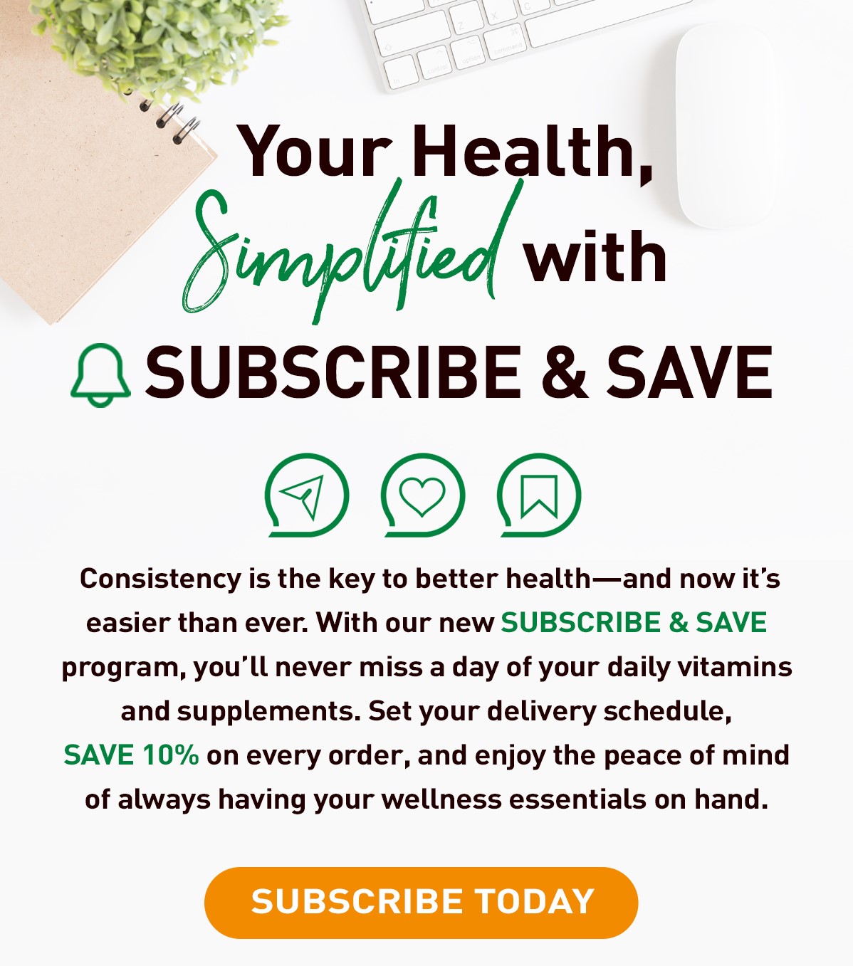 SUBSCRIBE & SAVE TODAY