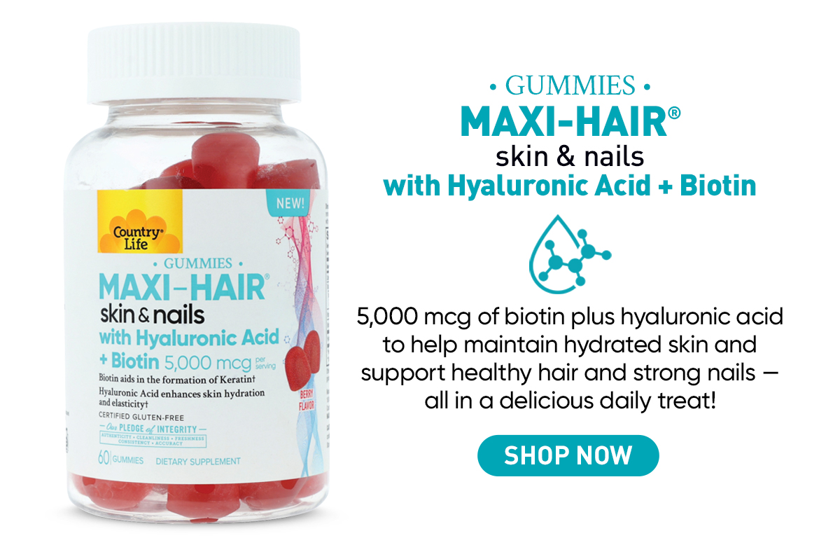 SHOP MAXI HAIR SKIN & NAILS GUMMIES WITH HYALURONIC ACID AND BIOTIN
