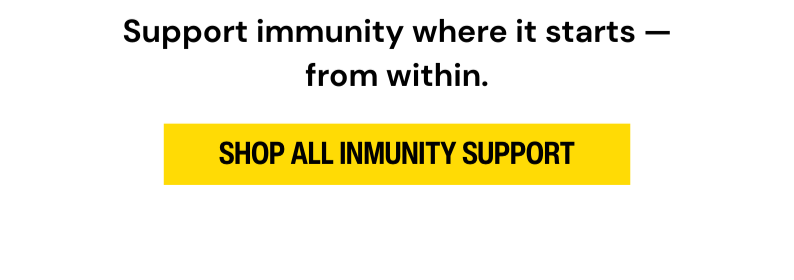 SHOP ALL INMUNITY SUPPORT