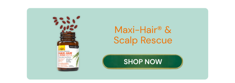 Maxi-Hair® & Scalp Rescue