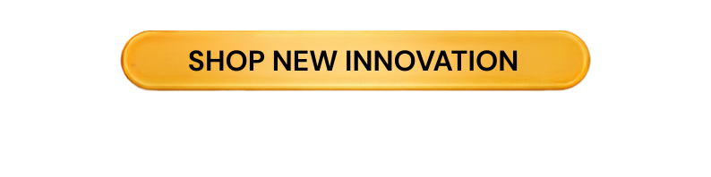 What’s New In Everyday Wellness 25% OFF Our Latest Innovations