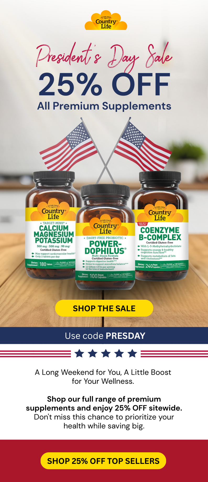 PRESIDENTS’ DAY SALE 25% OFF Premium Supplements Use code PRESDAY