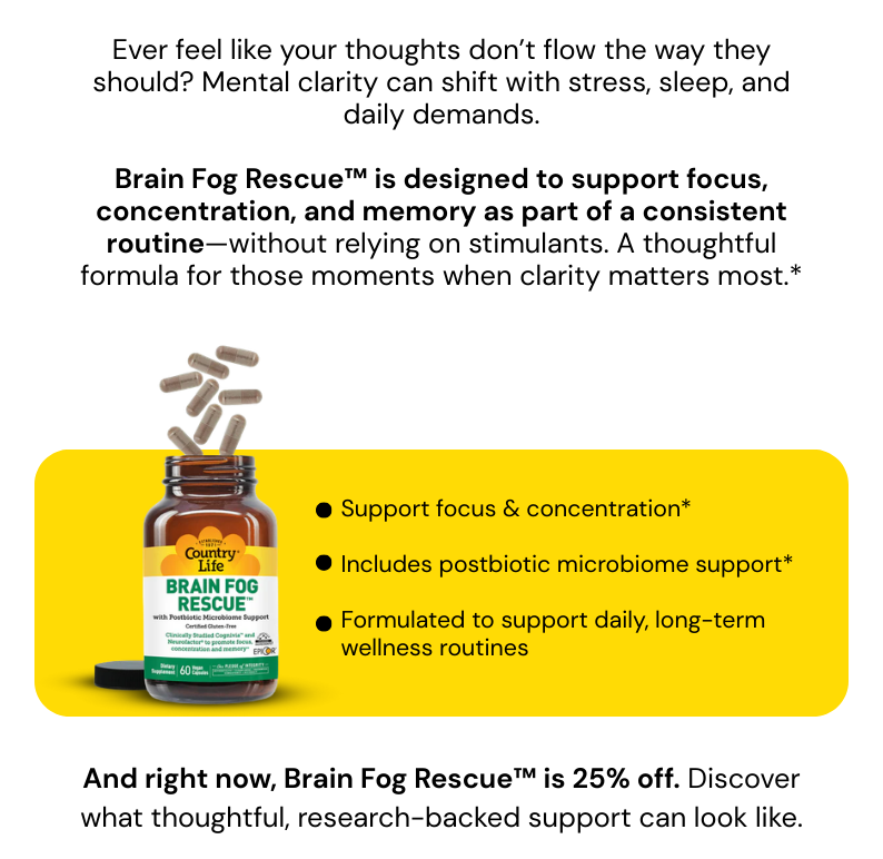 CLARITY, MADE CONSISTENT 25% OFF Everyday Brain Support