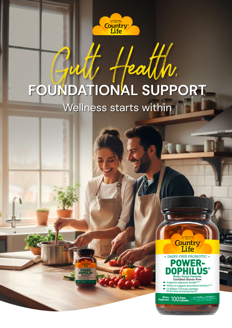 GUT HEALTH, FOUNDATIONAL SUPPORT Wellness starts within