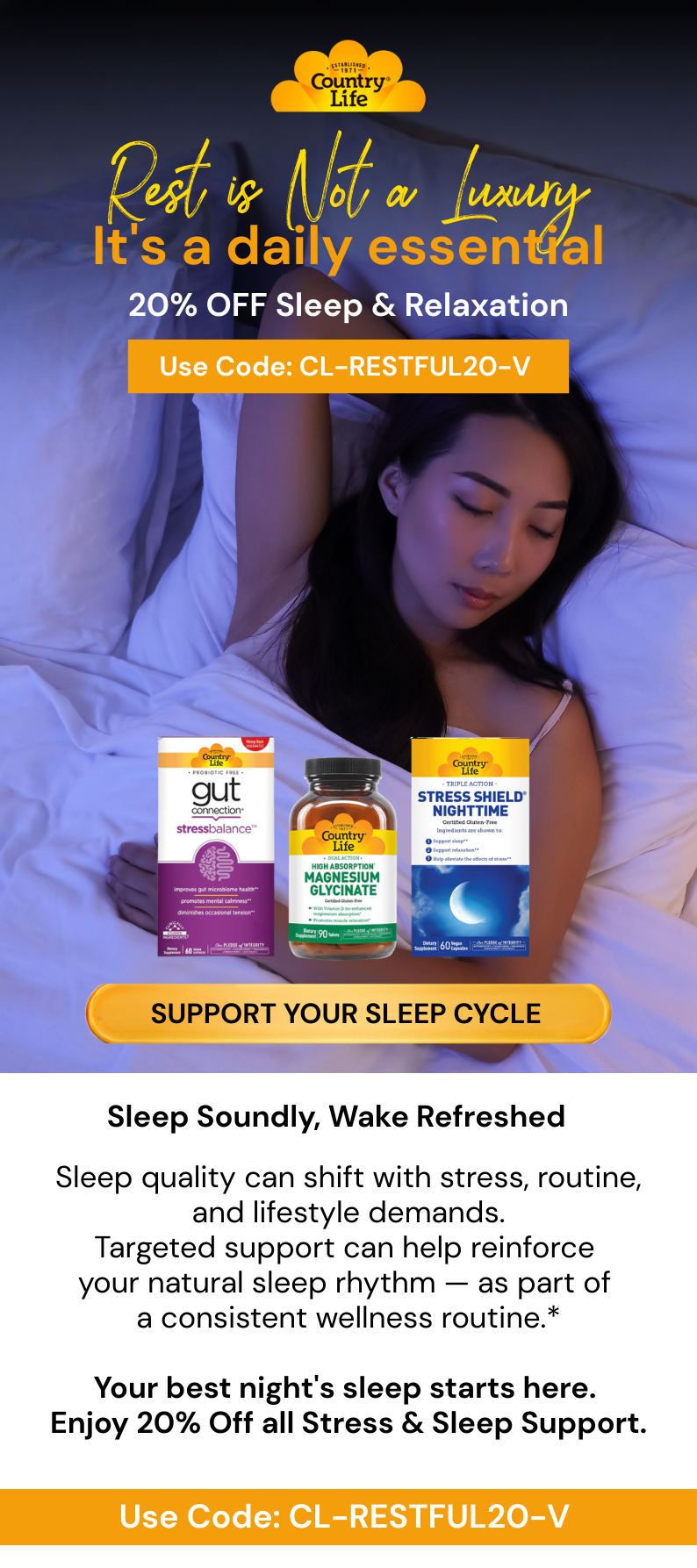 20% OFF Sleep & Relaxation Use code: CL-RESTFUL20-V 