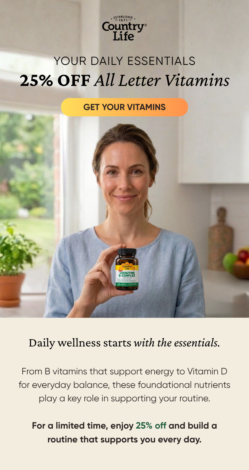 YOUR DAILY ESSENTIALS 25% OFF All Letter Vitamins