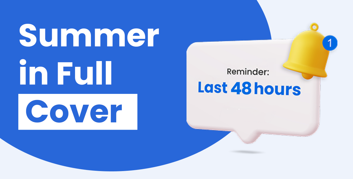 Summer in Full Cover Reminder: Last 48 hours