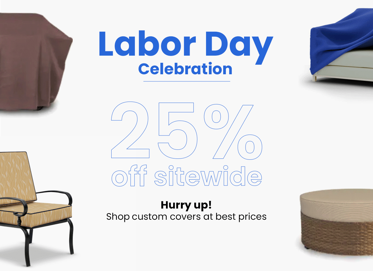 Labor Day Celebration | 25% off sitewide | Hurry up! 