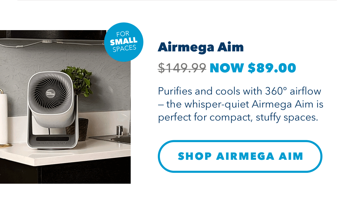 Airmega Aim NOW $89.00