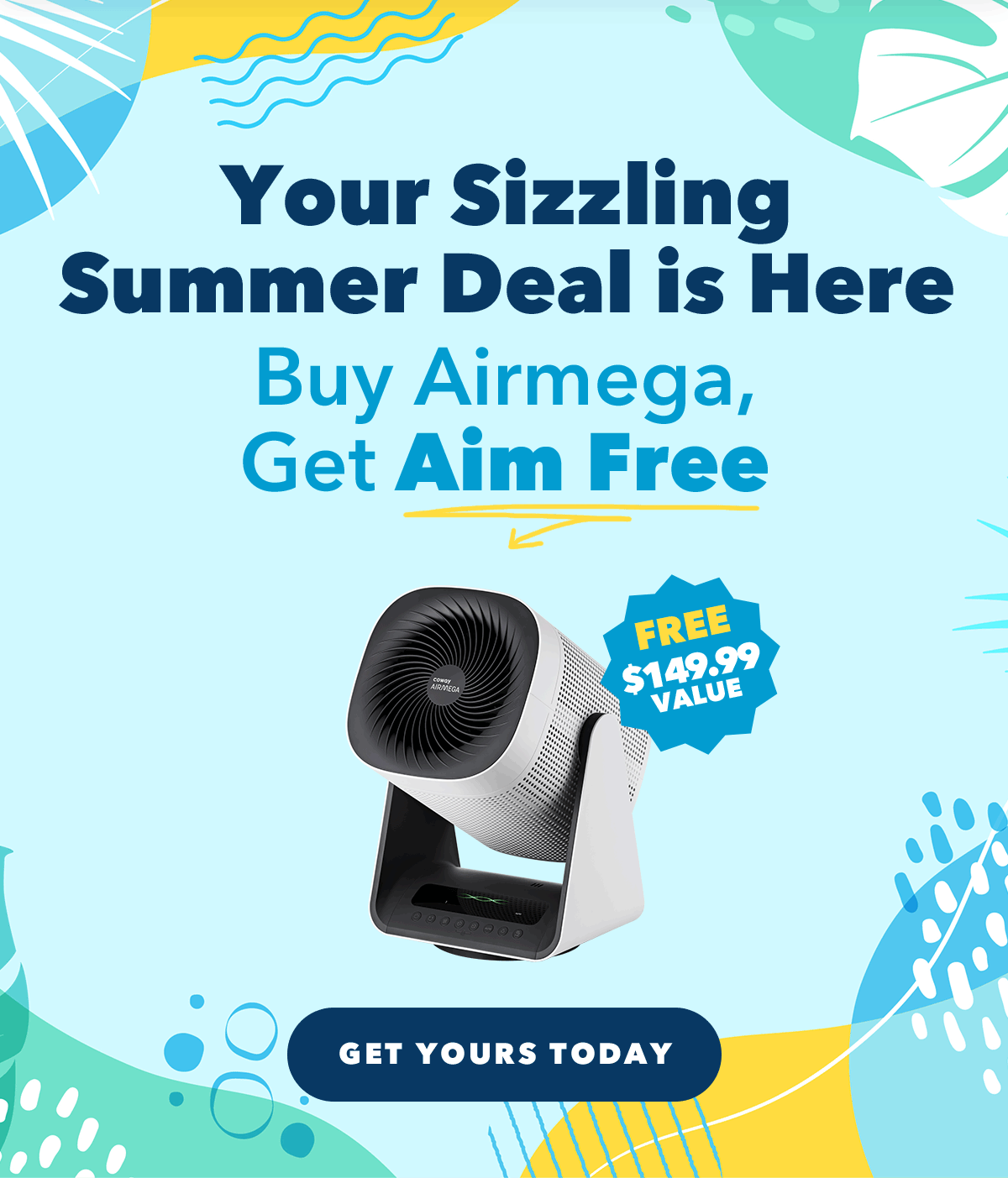Your Sizzling Summer Deal is Here | Buy Airmega, Get Aim Free