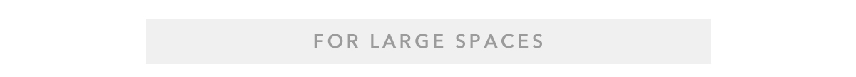 For Large Spaces